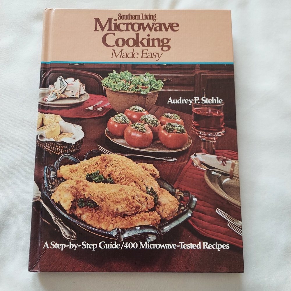 Vintage Southern Living Microwave Cooking Made Easy Cookbook , Audrey P. Stephle